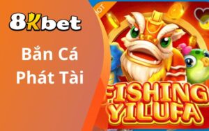 Bắn Cá Phát Tài