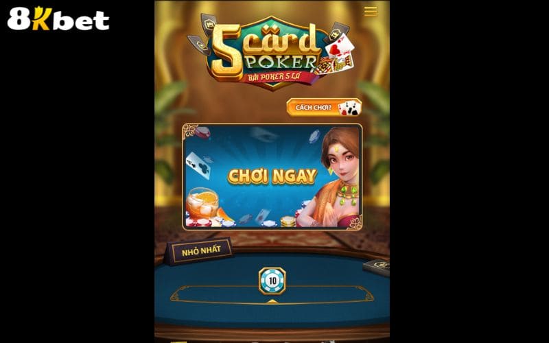 Giới thiệu về Poker 5 Lá tại Game Bài 8KBET