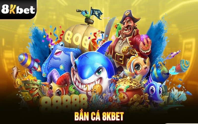 Bắn Cá 8KBET - kho trò chơi bắn cá với đồ họa sống động Bắn Cá 8KBET - kho trò chơi bắn cá với đồ họa sống động
